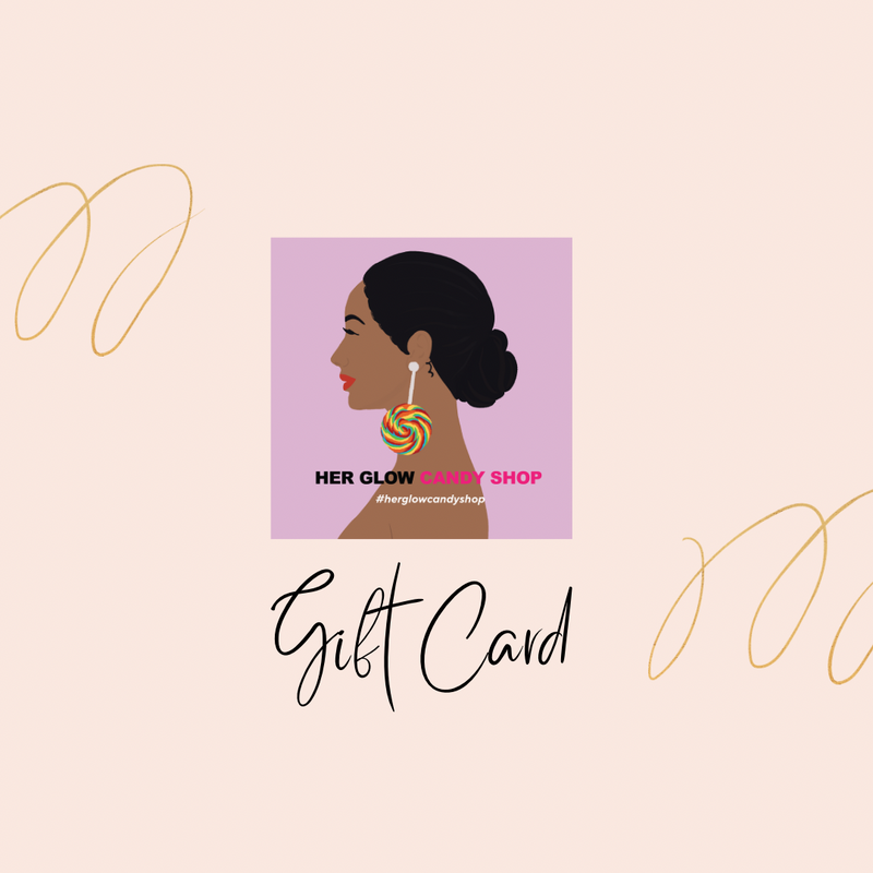 HER GLOW CANDY SHOP GIFT CARD